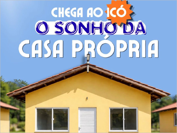 Prefeitura de Icó lança calendário de cadastramento para o Minha Casa Minha Vida